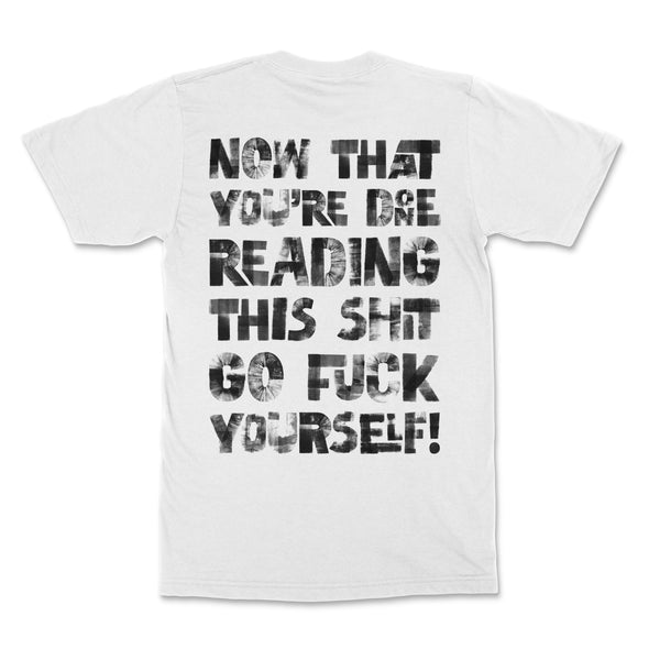 T-SHIRT DONE READING THIS SHIT