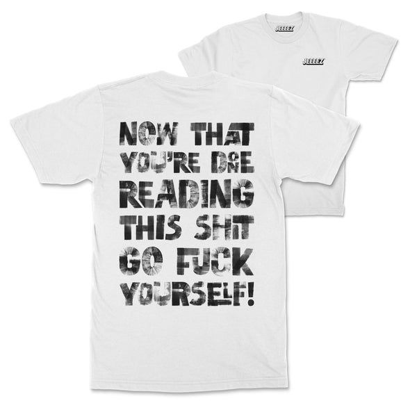 T-SHIRT DONE READING THIS SHIT