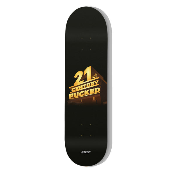 SKATE DECK 21st CENTURY F*CKED