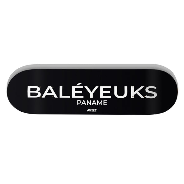 SKATE DECK BLACK BALEYEUKS PANAME
