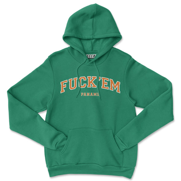 HOODIE FUCK'EM PANAME