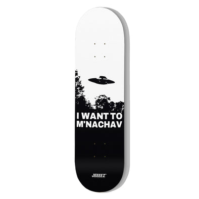 SKATE DECK BLACK I WANT TO M'NACHAV