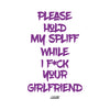 HOODIE PLEASE HOLD MY SPLIFF PURPLE