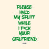 T-SHIRT PLEASE HOLD MY SPLIFF GREEN