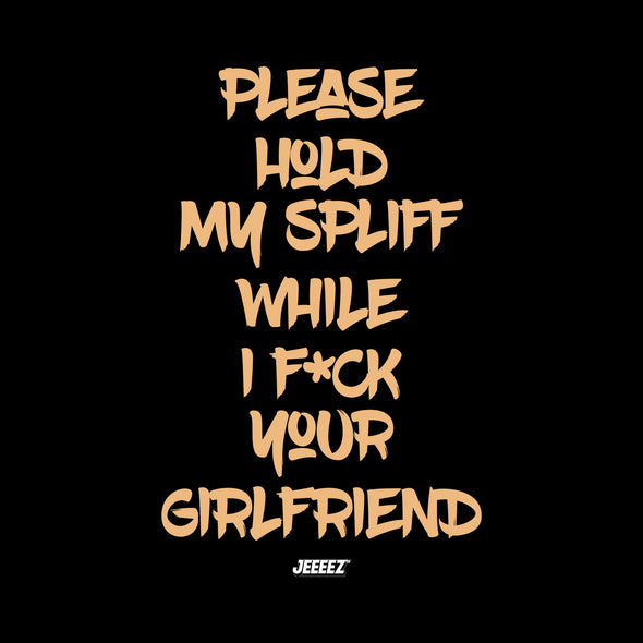 T-SHIRT HOLD MY SPLIFF