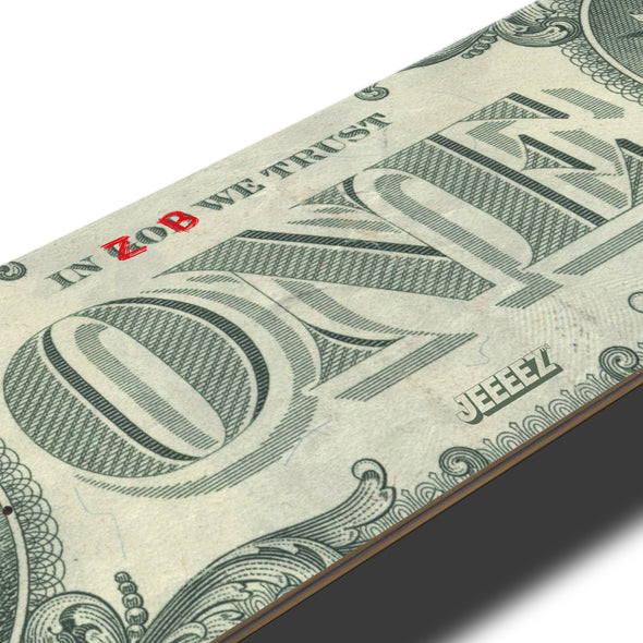 SKATE DECK IN Z*B WE TRUST