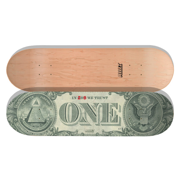SKATE DECK IN Z*B WE TRUST