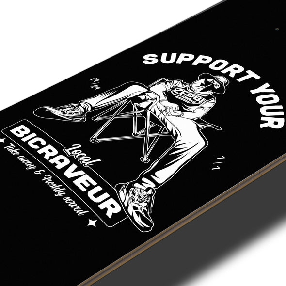 SKATE DECK SUPPORT YOUR LOCAL BICRAVEUR
