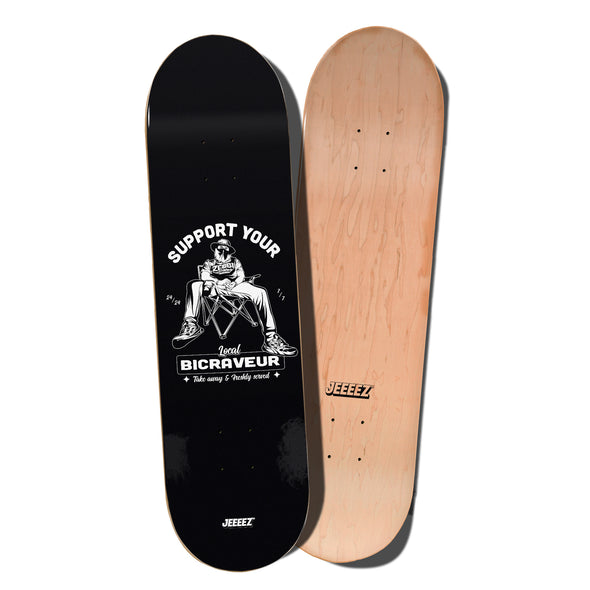 SKATE DECK SUPPORT YOUR LOCAL BICRAVEUR