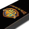 SKATE DECK IF YOU SEE DA POLICE WARN A BROTHER