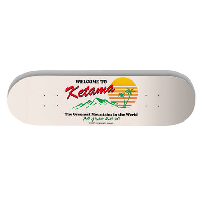 SKATE DECK WELCOME TO KETAMA
