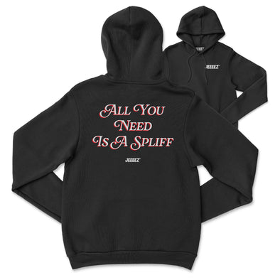 HOODIE ALL YOU NEED IS A SPLIFF