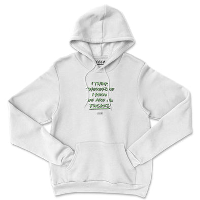 HOODIE I THINK THEREFORE I KNOW GREEN