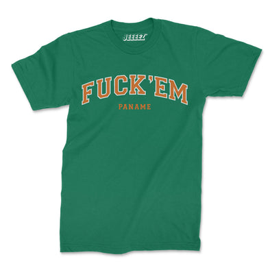 T-SHIRT FUCK'EM PANAME