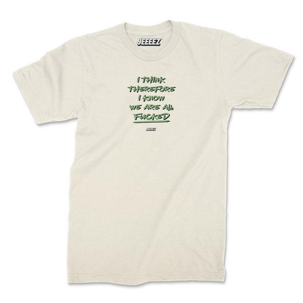 T-SHIRT I THINK THEREFORE I KNOW