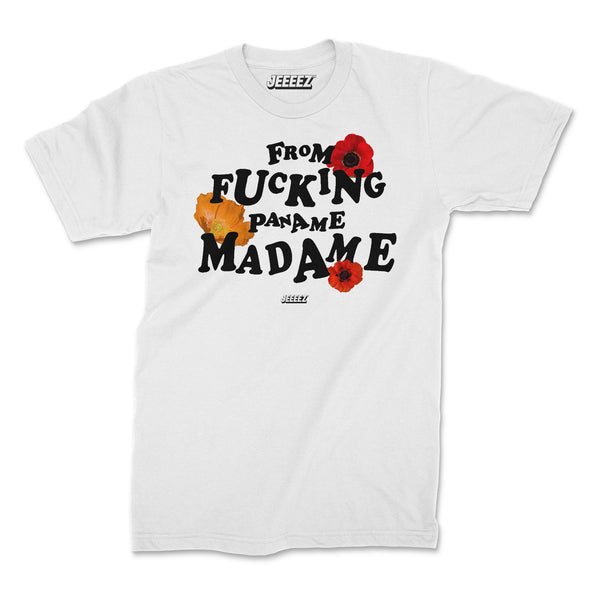 T-SHIRT FROM F*CKING PANAME MADAME