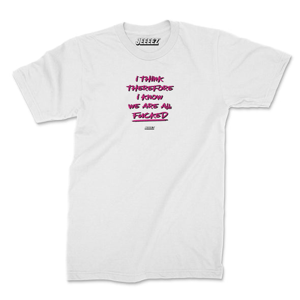 T-SHIRT I THINK THEREFORE