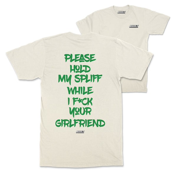 T-SHIRT PLEASE HOLD MY SPLIFF GREEN