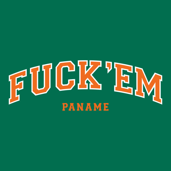 T-SHIRT FUCK'EM PANAME